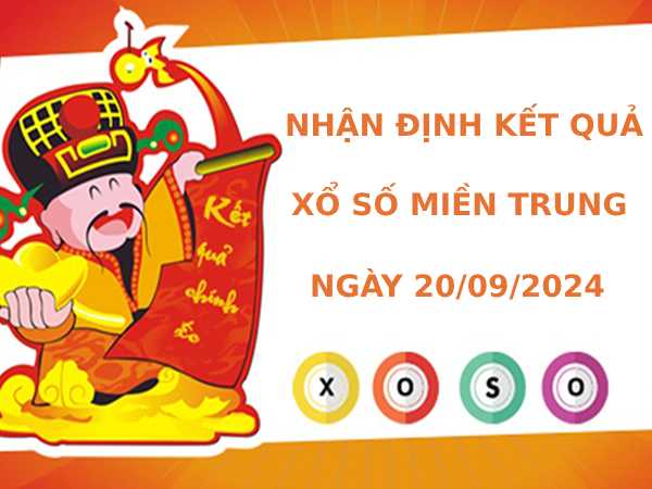Nhận định kết quả XSMT ngày 20/9/2024 chính xác nhất