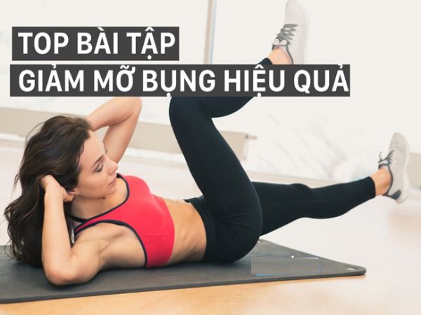 Đánh tan mỡ bụng dưới: TOP các bài tập vòng eo săn chắc