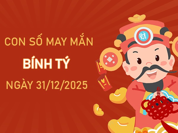 Gặp gỡ quý nhân với số hên tuổi Bính Tý ngày 31/12/2025