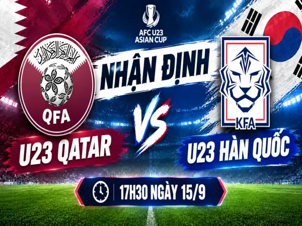 Nhận định U23 Qatar vs U23 Hàn Quốc, 17h30 ngày 15/9